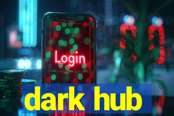 dark hub